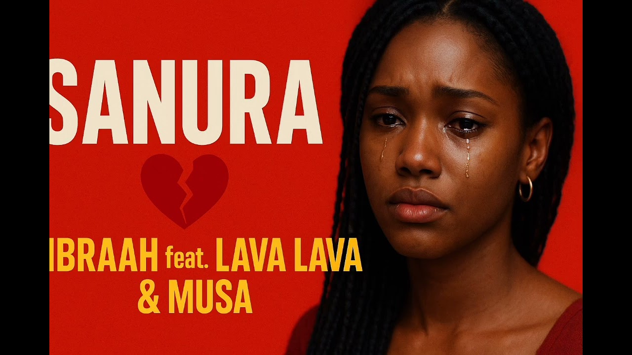 IBRAAH ft. LAVA LAVA & MUSA – SANURA (Official Music Video) 💔 | Heartbreak Anthem 2025