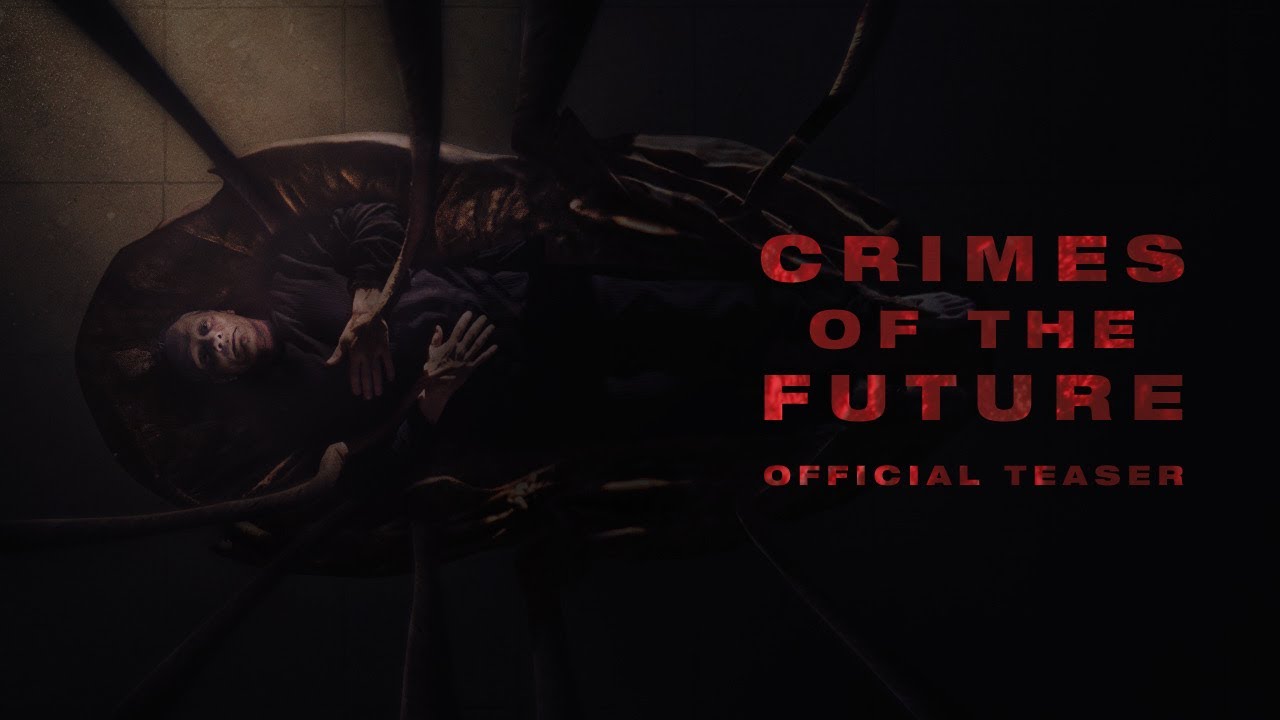 CRIMES OF THE FUTURE - Official Teaser