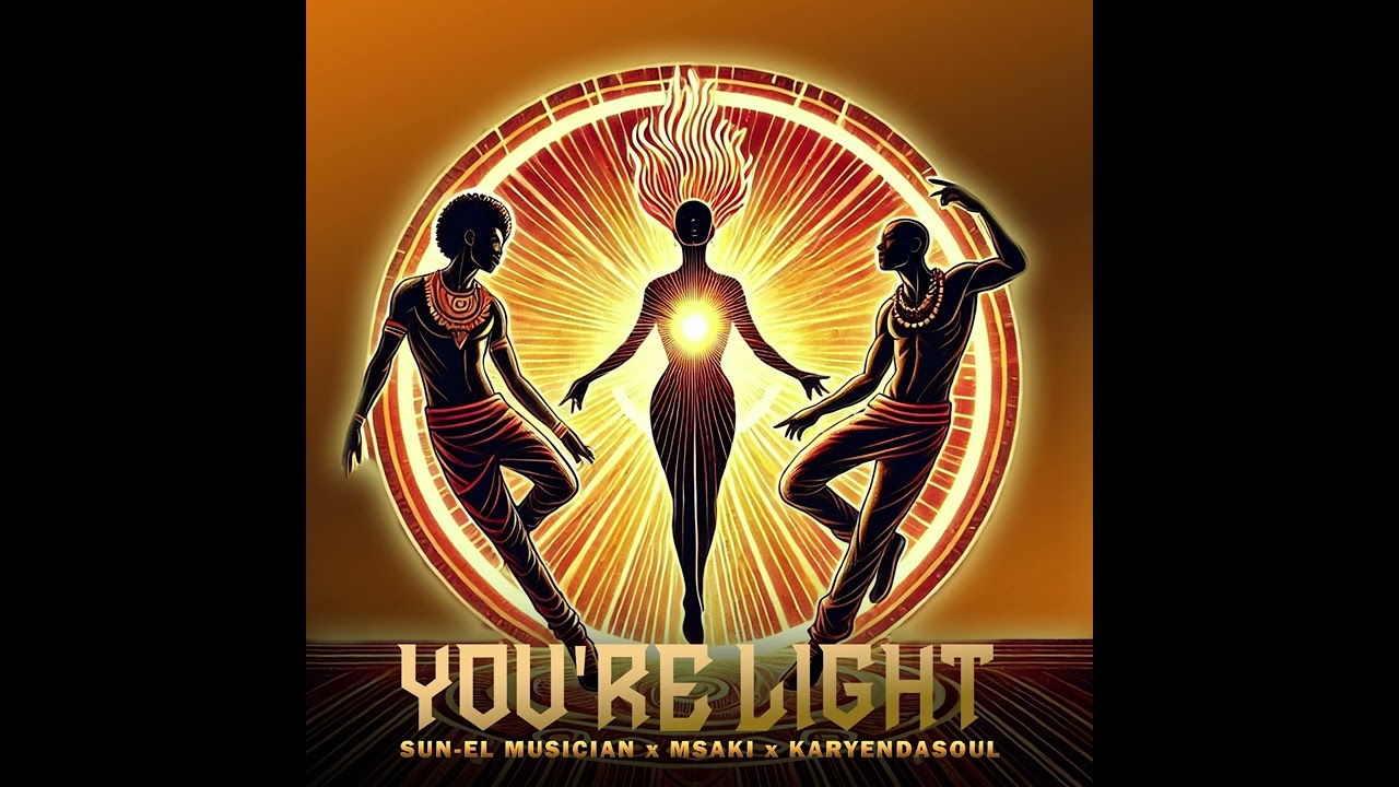 Sun-EL Musician x Msaki x Karyendasoul - You're Light (Official Audio)