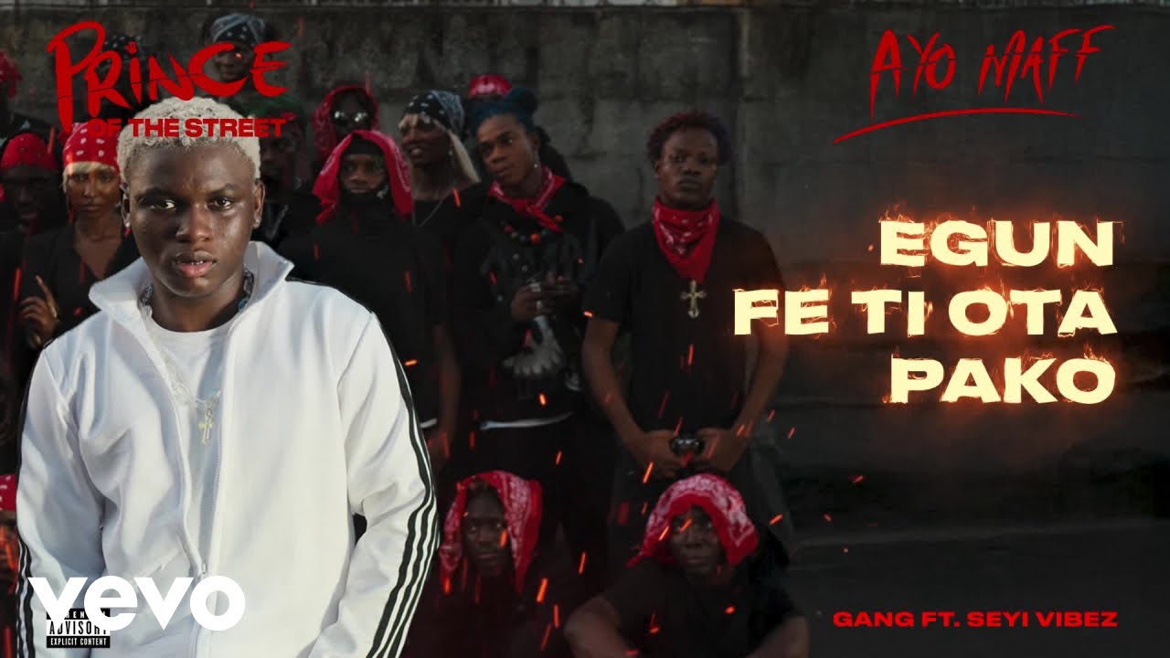Ayo Maff, Seyi Vibez - Gang (Official Lyric Video)