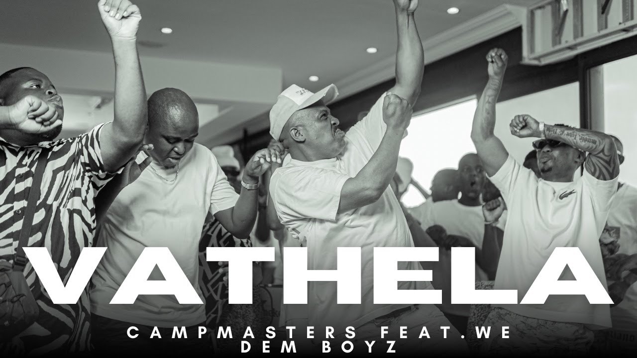 Campmasters Feat. We Dem Boyz - Vathela (Official Music Video)