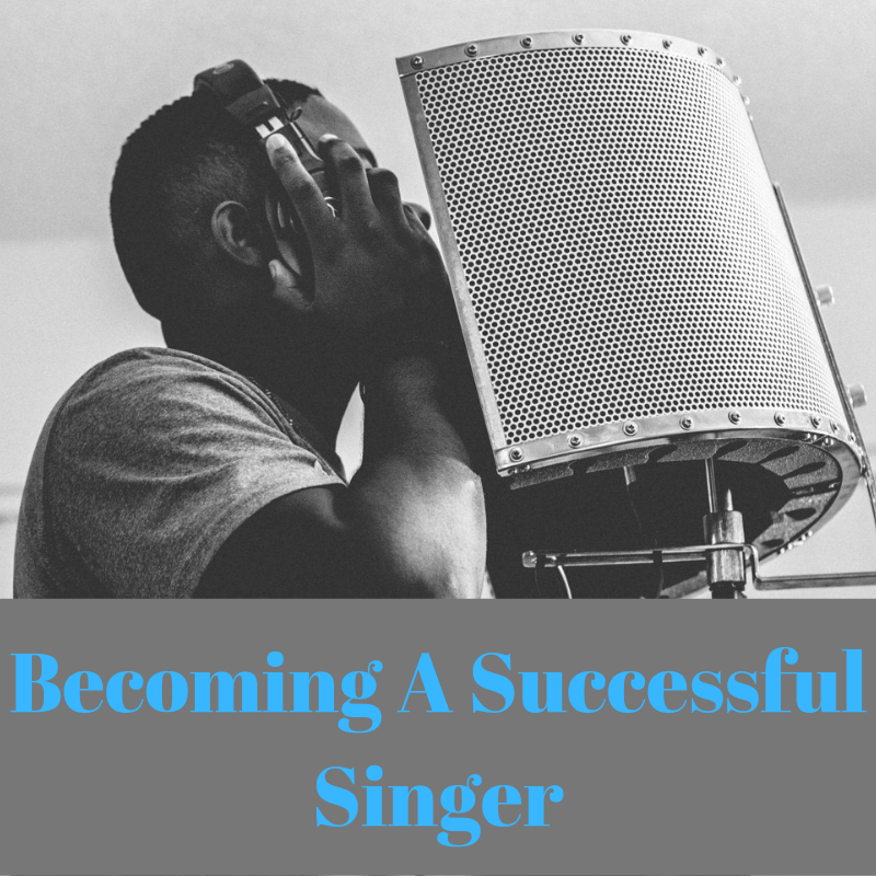 How To Become A Successful Singer In 9 Steps