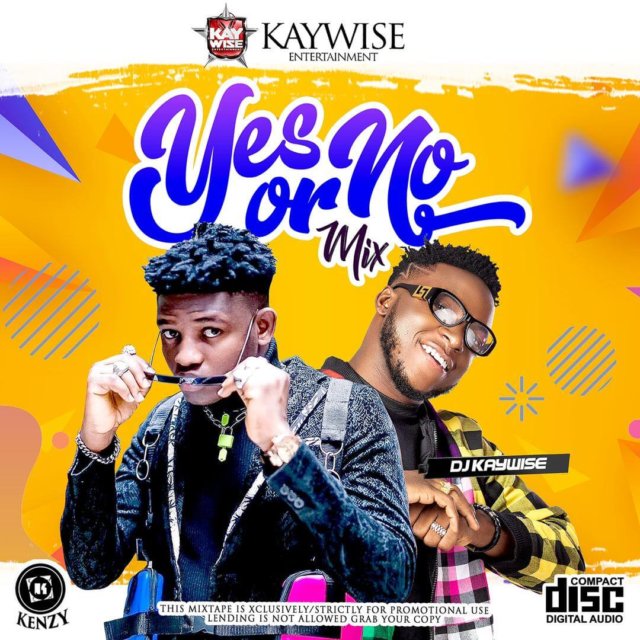 Dj Kaywise - Yes Or No Mix 1