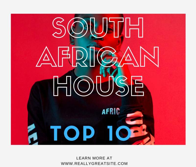 Top 10 South African House Songs 2019