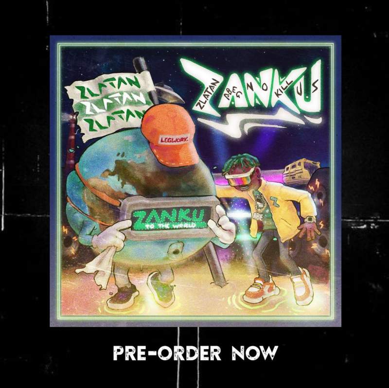 Zlatan Unveils Forthcoming Album, &Quot;Zanku&Quot; Cover Art &Amp; Tracklist 2