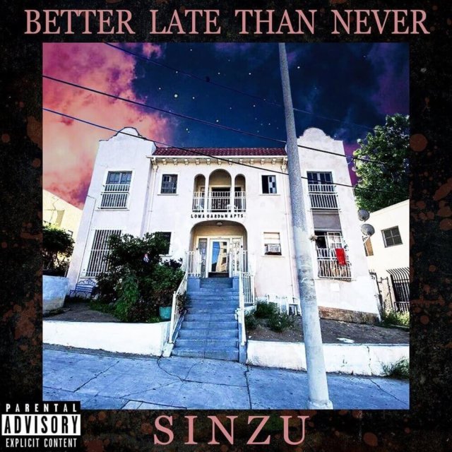Sinzu – Better Late Than Never (Album)