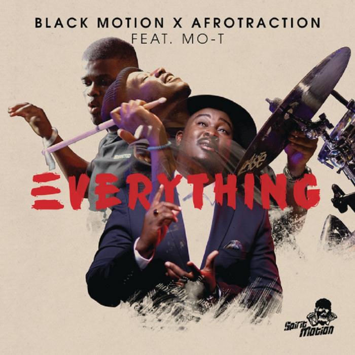 Black Motion, Afrotraction & Mo-T – Everything