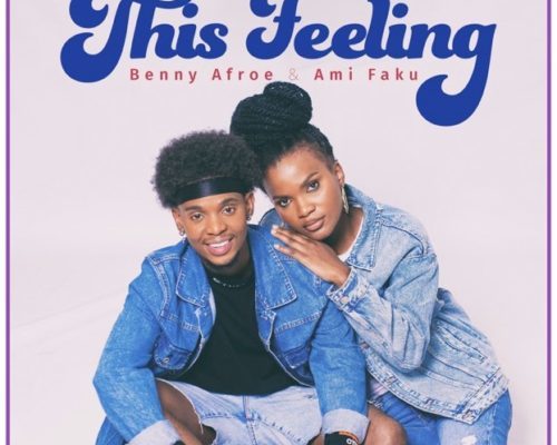 Benny Afroe & Ami Faku Drop Beautiful Visuals For “This Feeling”