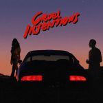 Delacey – Cruel Intentions Ft. G-Eazy