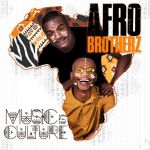 Listen To Afro Brotherz Latest “Umoya” Feat. Indlovukazi