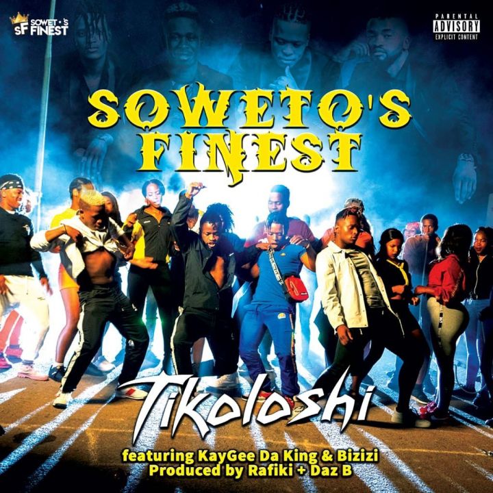 Soweto’s Finest – Tikoloshi ft. Kaygee Da King & Bizizi