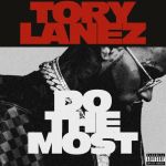 Tory Lanez – Do The Most