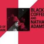Sean Ali & Munk Julious Gets Featured On Black Coffee & Nathan Adams’s “Afraid Of The Dark” Song