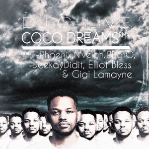 DJ C-Live – Coco Dreams (Remix) ft. T-Phoenix, N’veigh, Deekay Didit, Elliot Bless, Gigi Lamayne & PDotO