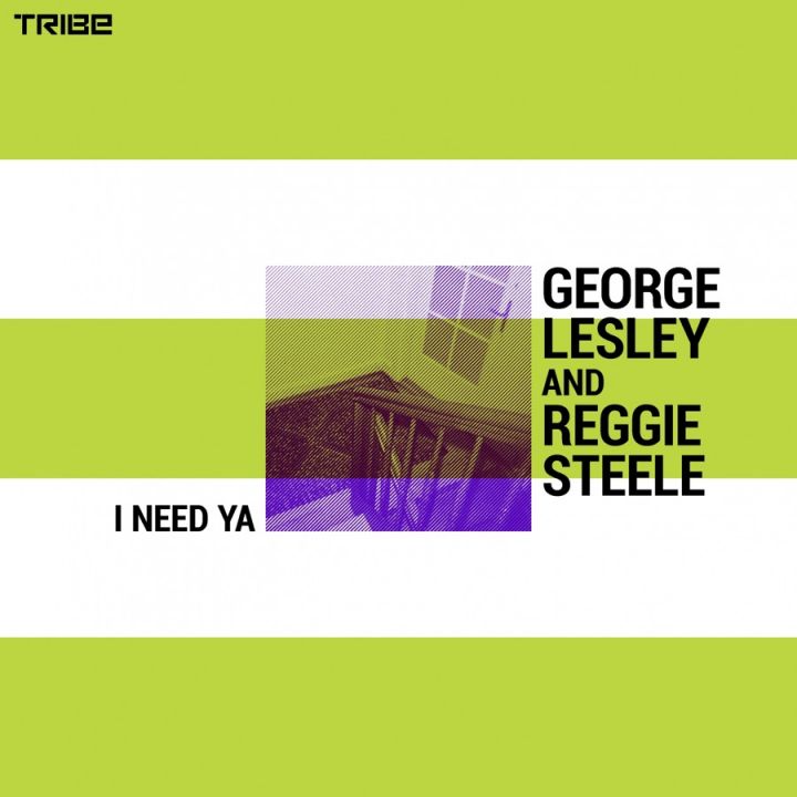 George Lesley & Reggie Steel Joined Forces For “I Need Ya”