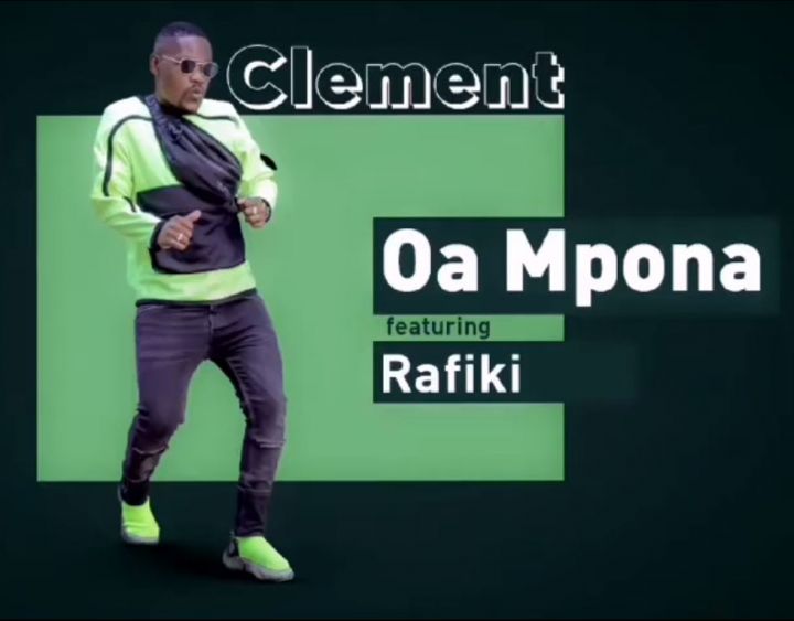 Listen: Clement – Oa Mpona Featuring Rafiki