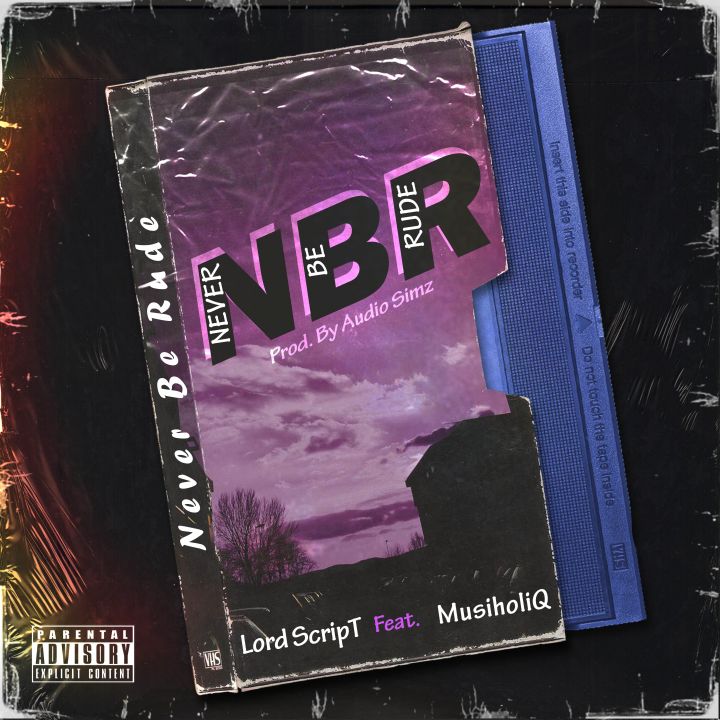 Lord Script Links Up With Musiholiq For Never Be Rude
