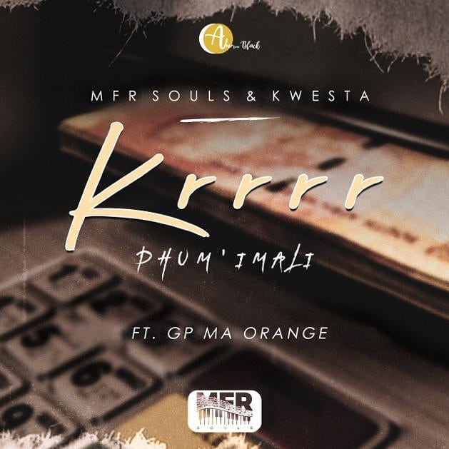 Mfr Souls Announces A Kwesta Collaboration &Quot;Krrr (Phum'Imali)&Quot; Feat. Gp Ma Orange 1