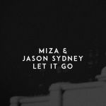 Miza And Jason Sydney “Let It Go”