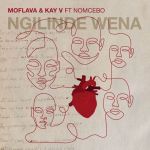 Official Mo Flava & Kay V’s ‘Ngilinde Wena’ Song Featuring Nomcebo Drops Tomorrow