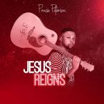 Praise Peterson – Jesus Reigns