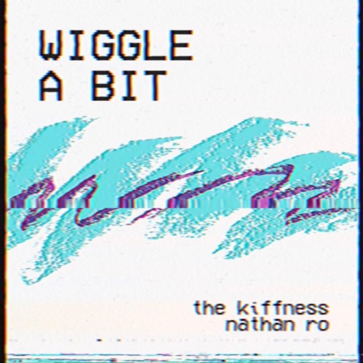 The Kiffness – Wiggle A Bit ft. Nathan Ro