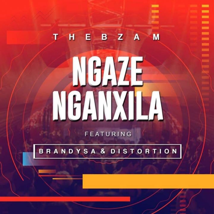 Thebza M Releases a New Single “Ngaze Nganxila” Ft. BrandySA & Distortion