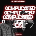Champagne69 » Complicated »