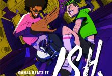 Ganja Beatz  - ISH (feat. Costa Titch & Fonzo)