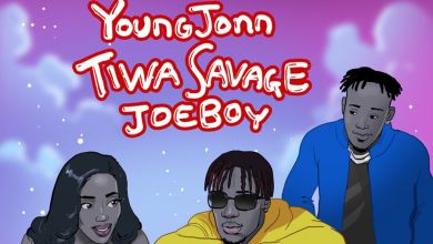 Young Jonn, Tiwa Savage & Joeboy » Let Them Know »
