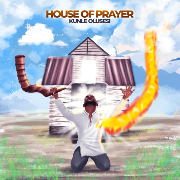 Kunle Olusesi » House Of Prayer »