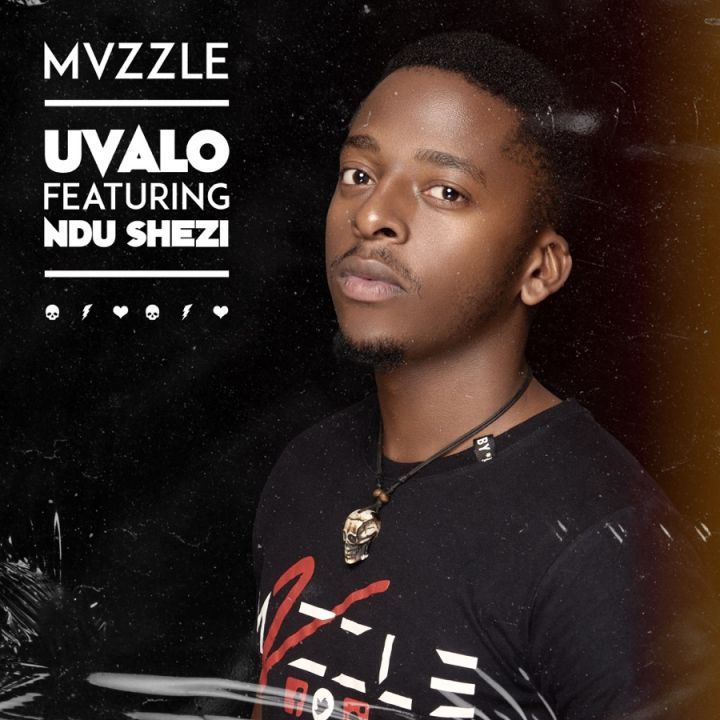 Mvzzle – Uvalo ft. Ndu Shezi