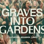Elevation Worship Enlists Brandon Lake For “Graves into Gardens” Live