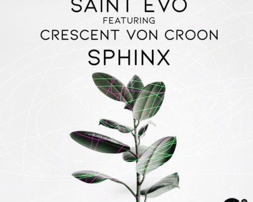 Saint Evo, Crescent Von Croon – Sphinx (Original Mix) 1