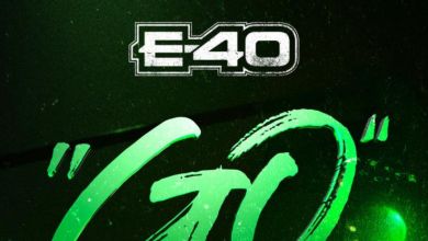E-40 drops energetic new joint “Go”
