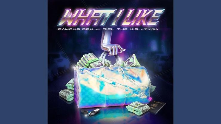Famous Dex Collaborates With Rich The Kid &Amp; Tyga For ‘What I Like’ 1