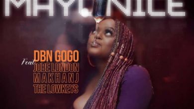 DBN Gogo Enlists Jobe London, Makhanj & The LowKeys For “Mayonice”