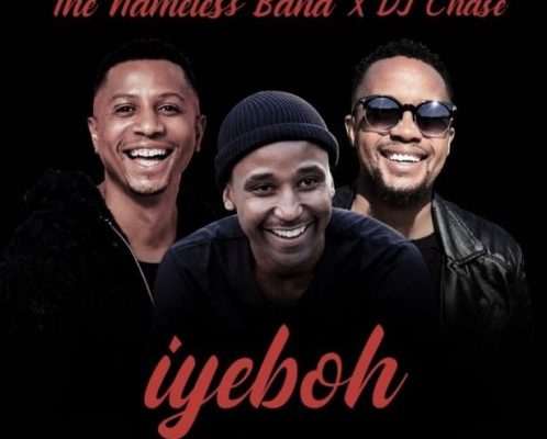 The Nameless Band – Iyeboh ft. DJ Chase