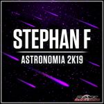 Stephan F – Astronomia 2K19 (Extended Mix)