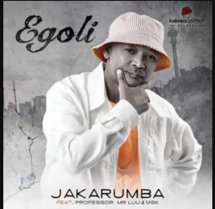 Jakarumba – Egoli ft. Professor, Mr Luu & MSK