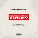 Checkout Luna Florentino’s New Song ‘Lockdown Anthem’