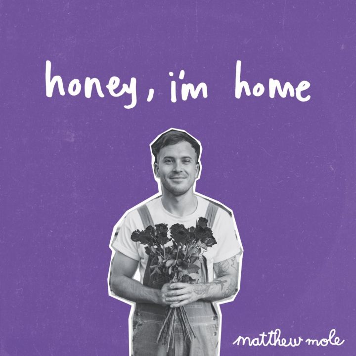 Matthew Mole - Honey, I'M Home 1