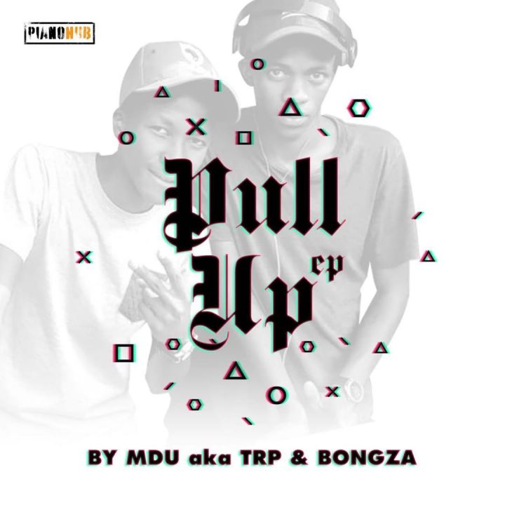 Mdu aka TRP & Bongza – PullUp EP