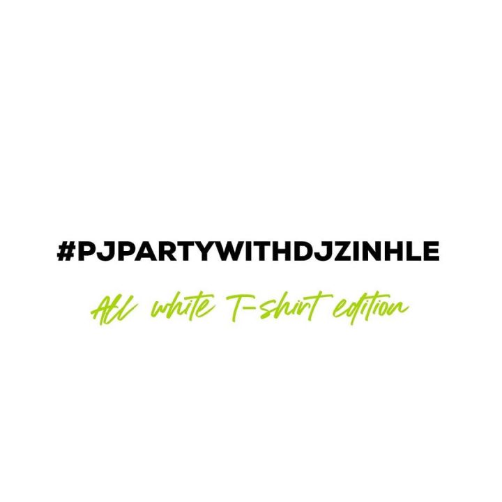Next Pj Party With Dj Zinhle Is All White T-Shirt Edition 2