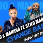 Sido & Manana – Change Basadi ft. Stilo Magolide