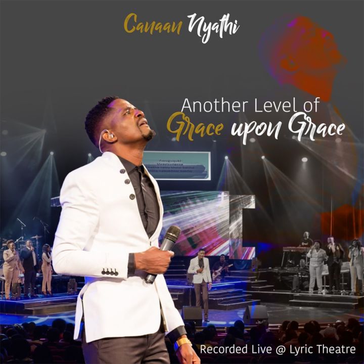 Canaan Nyathi » Another Level of Grace Upon Grace (Live)