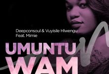 Deepconsoul & Vuyisile Hlwengu  - Umuntu Wam (N'dinga Gaba Instrumental) [feat. Mimie]  - (feat. Mimie)