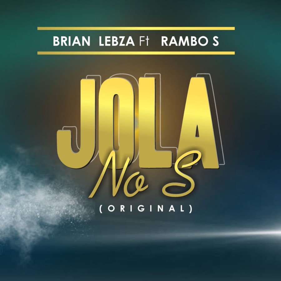 Brian'lebza » Jola No S (feat. Rambo S) »