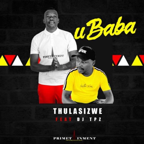Thulasizwe Returns With Ubaba Featuring Dj Tpz 1