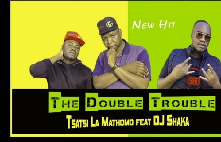 The Double Trouble And DJ Shaka Collab On Tsatsi La Mathomo